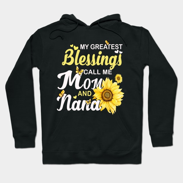 My Greatest Blessings Call Me Mom And NaNa Mothers Day Hoodie by Sky at night